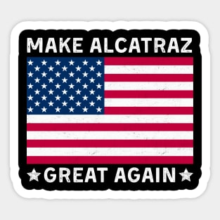 Make-Alcatraz-Great-Again Sticker